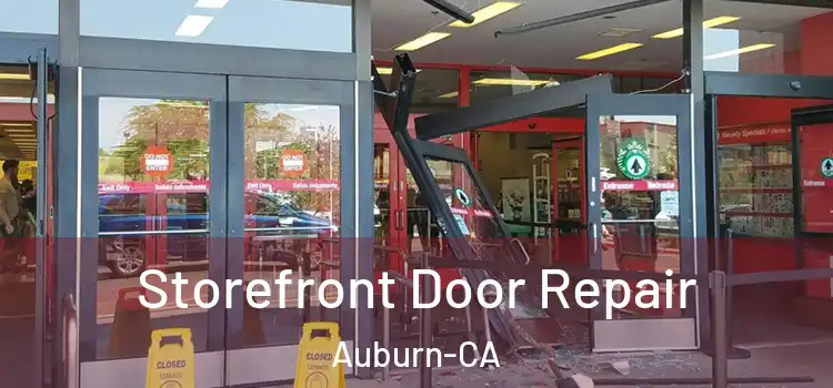Storefront Door Repair Auburn-CA